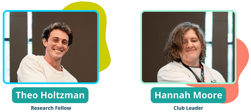 Profile photos: Theo Holtzman (Research Fellow) and Hannah Moore (Club Leader).