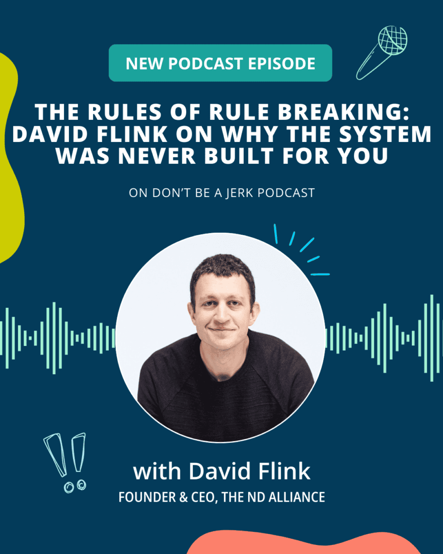 The Rules of Rule Breaking: David Flink on Why the System Was Never Built for You