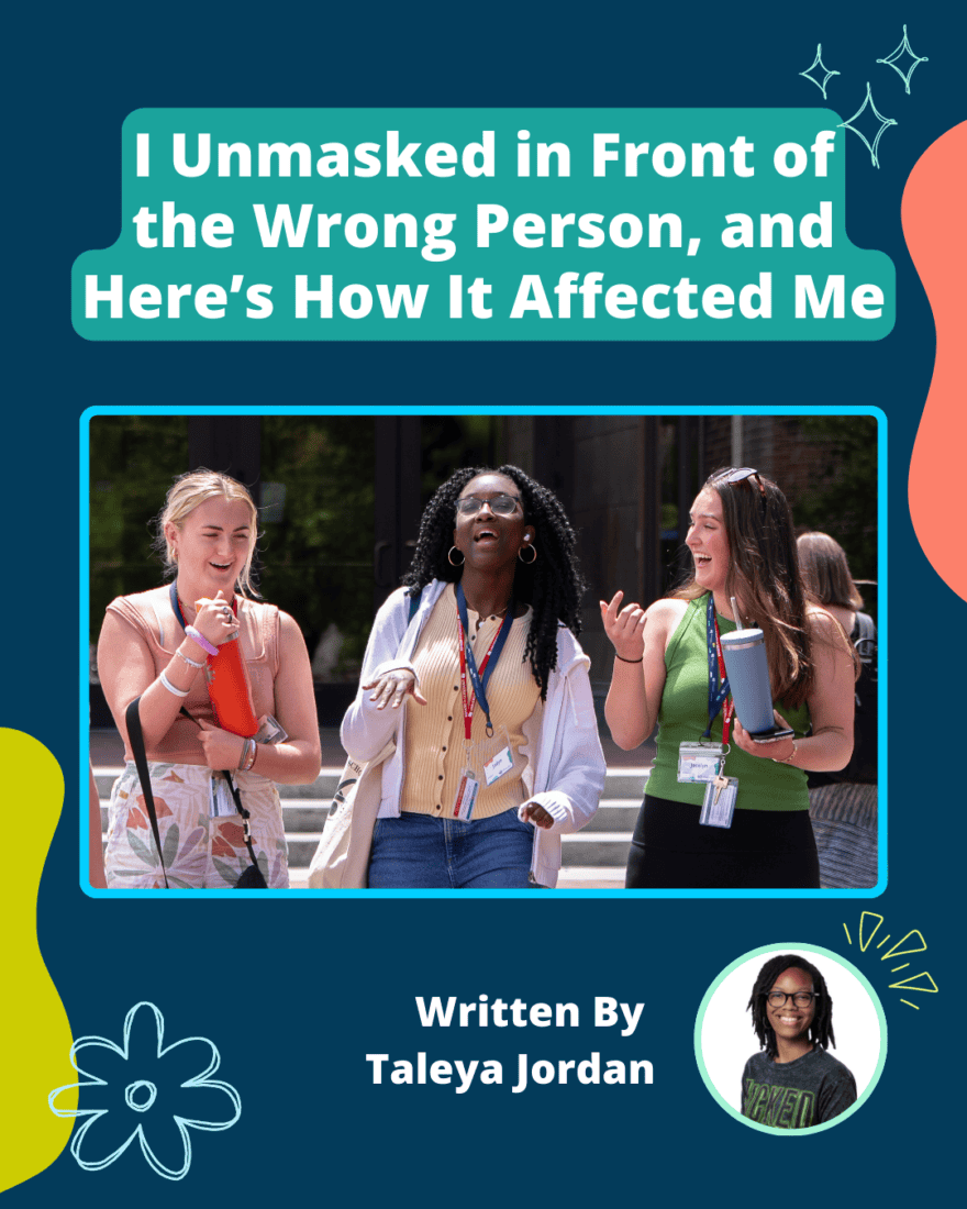 I Unmasked in Front of the Wrong Person, and Here’s How It Affected Me